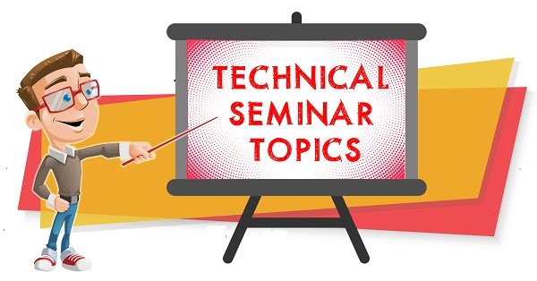 Technical Seminar Topics
